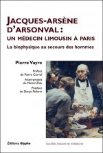 Jacques-Arsène d'Arsonval - un médecin limousin à Paris