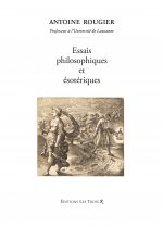 ESSAIS Philosophiques et ésotériques