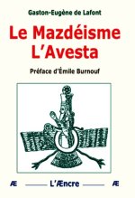 Le Mazdéisme. L’Avesta