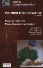 Cahiers d'odontologie - L'identification estimative : l'Avis de recherche, l'odontogramme numérique