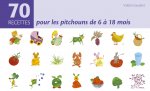 70 recettes pour les pitchouns de 6 à 18 mois