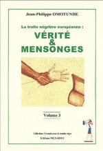 La traite négrière européenne : Verité & Mensonges