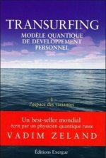 Transurfing - tome 1 L'espace des variantes