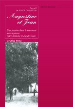 AUGUSTINE ET JEAN - TOME 2 - LA FORCE DU DESTIN