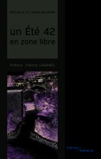 UN ETE 42 EN ZONE LIBRE
