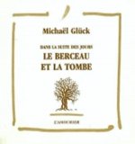 LE BERCEAU ET LA TOMBE