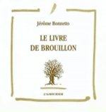LE LIVRE DE BROUILLON