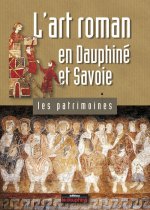L'art roman en Dauphiné et Savoie