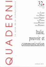 QUADERNI, N  32/PRINTEMPS 1997. ITALIE, POUVOIR ET COMMUNICATION
