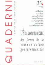 QUADERNI, N  33/AUTOMNE. L'ETAT COMMUNICANT, DES FORMES DE LA COMMUNI CATION GOUVERNEMENTALE