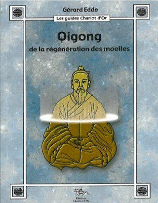 Qigong de la régénération des moelles