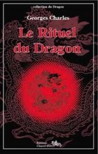Le rituel du dragon - les sources et les racines des arts martiaux