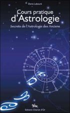 Cours pratique d'astrologie - secrets de l'astrologie des anciens