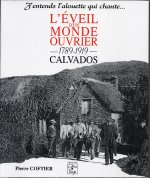 L'éveil d'un monde ouvrier, 1789-1919 - Calvados