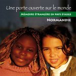 Une porte ouverte sur le monde - mémoire étrangère en pays d'Auge, Normandie