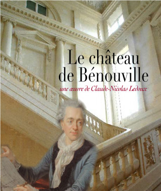 Le château de Bénouville - une oeuvre de Claude-Nicolas Ledoux