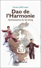 Dao de l'Harmonie - Quintessence du Qi Gong