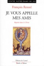 Je vous appelle mes amis