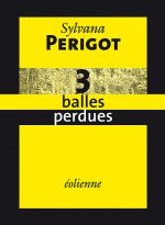 3 Balles Perdues