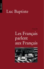LES FRANCAIS PARLENT AUX FRANCAIS