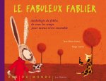 LE FABULEUX FABLIER - ANTHOLOGIE DE FABLES