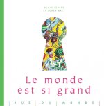 LE MONDE EST SI GRAND