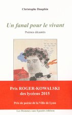 Un fanal pour le vivant, Poèmes décantés