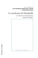 Le Cauchemar de Humboldt. Les réformes de l'enseignement supérieur européen