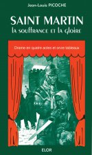 Saint Martin, la souffrance et la gloire