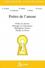 Poètes de l'amour - Ovide, Les Amours, Pétrarque, Le Chansonnier, Shakespeare,
