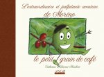 L'extraordinaire et palpitante histoire de Moréno le petit grain de café