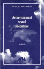 ASSERVISSEMENT SEXUEL VOLONTAIRE