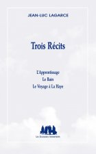 TROIS RÉCITS