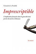 Imprescriptible - L'implication française dans le génocide tutsi portée devant les tribunaux
