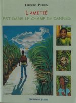 L'amitié est dans le champ de cannes