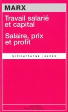 Travail salarié et capital - Salaire, prix et profit