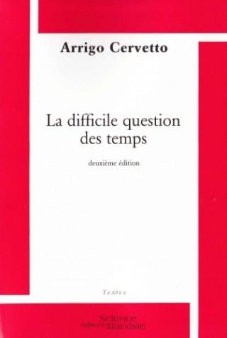 La difficile question des temps