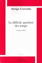 La difficile question des temps