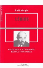 Lénine. Conscience et volonté révolutionnaires