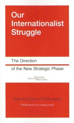 Our Internationalist Struggle. The Direction of the New Strategic Phase
