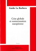 Crise globale et restructuration européenne