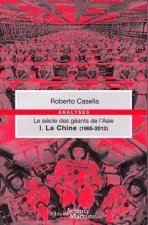 Le siècle des géants de l'Asie. 1. La Chine (1995-2012)