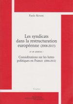 Les syndicats dans la restructuration européenne (2008-2015)