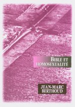 Bible et homosexualité. Que doivent penser les chrétiens ?
