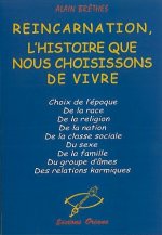 Réincarnation. histoire que nous choisissons
