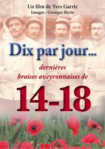 FILM Dix par jour dernières braises aveyronnaises de 14-18