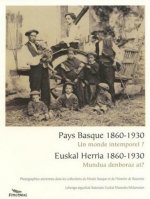 Pays basque 1860-1930 Un monde intemporel ?
