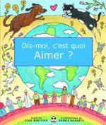 Dis-moi, c'est quoi aimer ?
