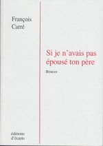 Si je n'avais pas épousé ton père