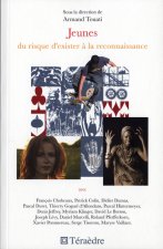 Jeunes, du risque d'exister à la reconnaissance